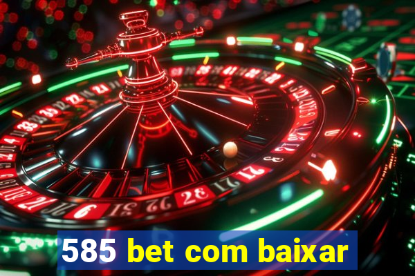 585 bet com baixar